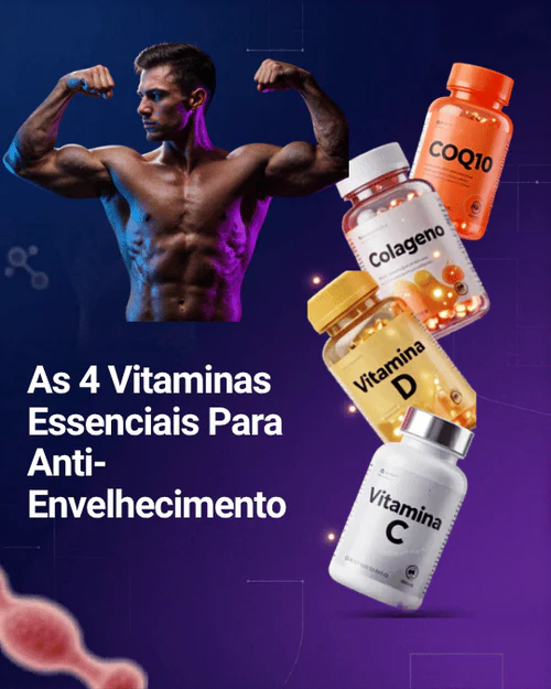 As 4 Vitaminas Essenciais Para Anti-Envelhecimento